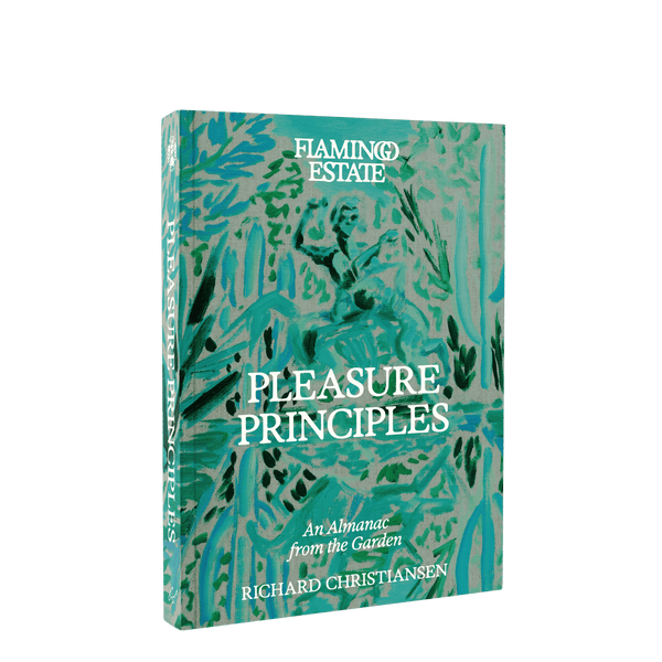 Pleasure Principles: An Almanac from the Garden
