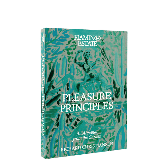 Pleasure Principles: An Almanac from the Garden