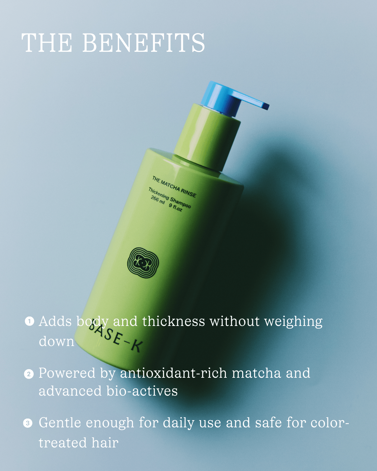 The Matcha Rinse Thickening Shampoo - Base-K